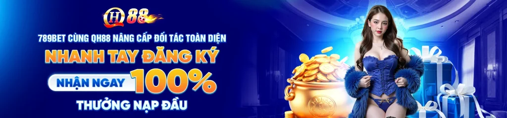 banner 789bet hợp tác cùng qh88